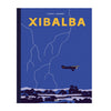 XIBALBA — by Simon Roussin